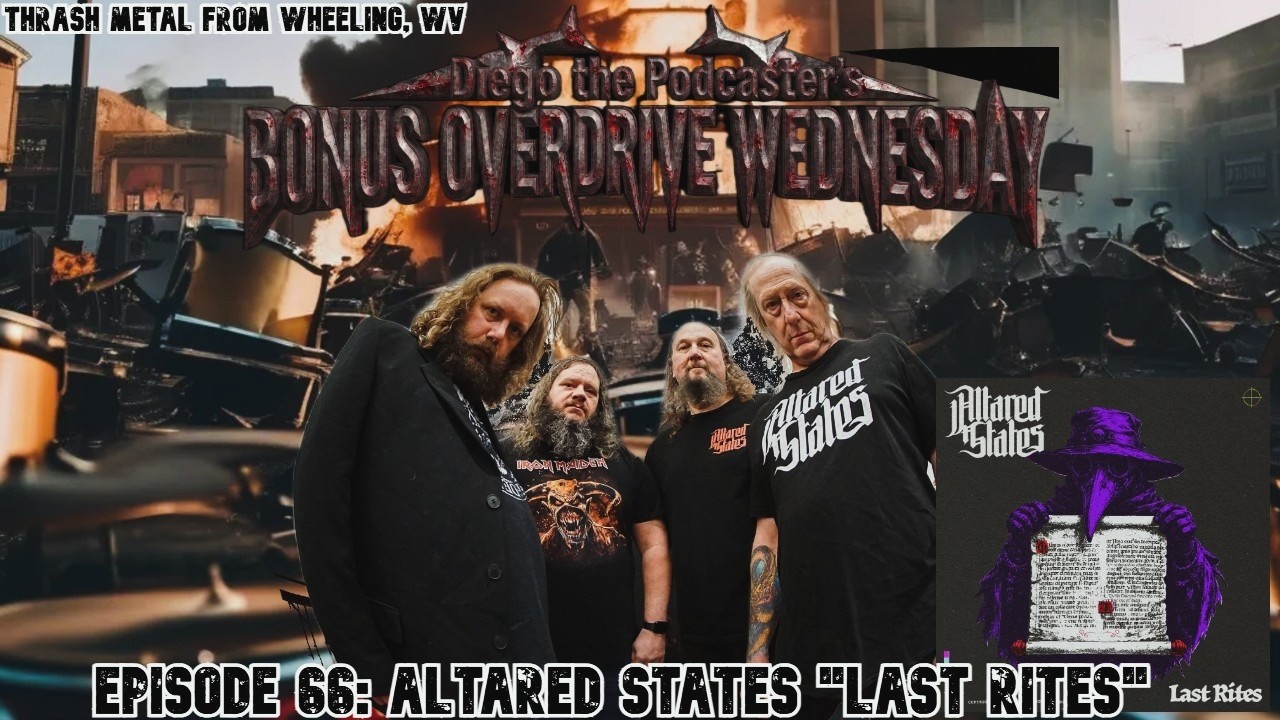 Bonus Overdrive Wednesday Episode 66: Altared States “Last Rites”