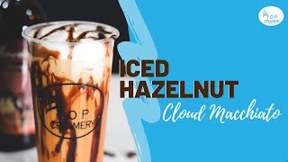 ICED HAZELNUTCLOUD MACCHIATO RECIPE | STARBUCKS INSPIRED ICED COCOA CLOUD MACCHIATO | MUST WATCH!