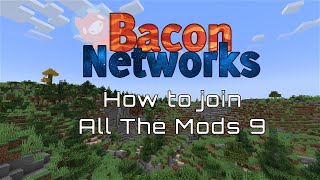 How to join BacoNetworks All The Mods 9 Server
