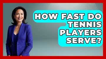How Fast Do Tennis Players Serve? - The Racket Xpert