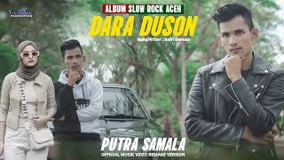 Download lagu Lagu Aceh Terbaru 2026 Putra Samala - Dara Duson