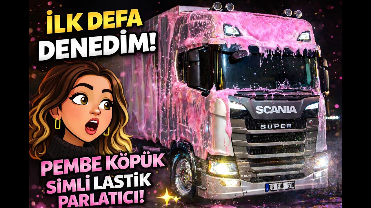 TIRIMI PEMBE KÖPÜKLE YIKADIK! 😍 PEMBE KÖPÜK | SİMLİ LASTİKLER 🚛✨