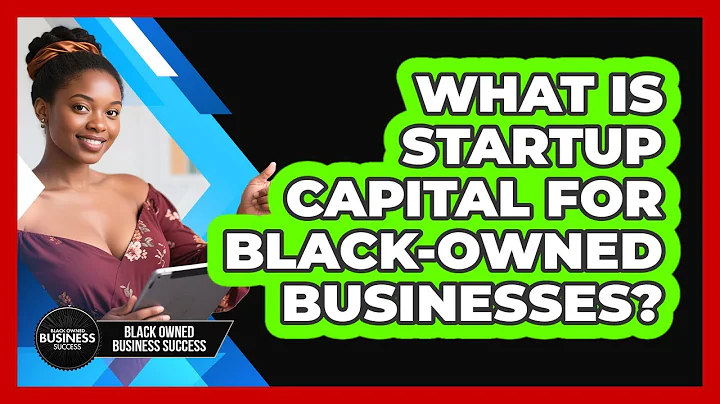 What Is Startup Capital For Black-owned Businesses? - Black Owned Business Success