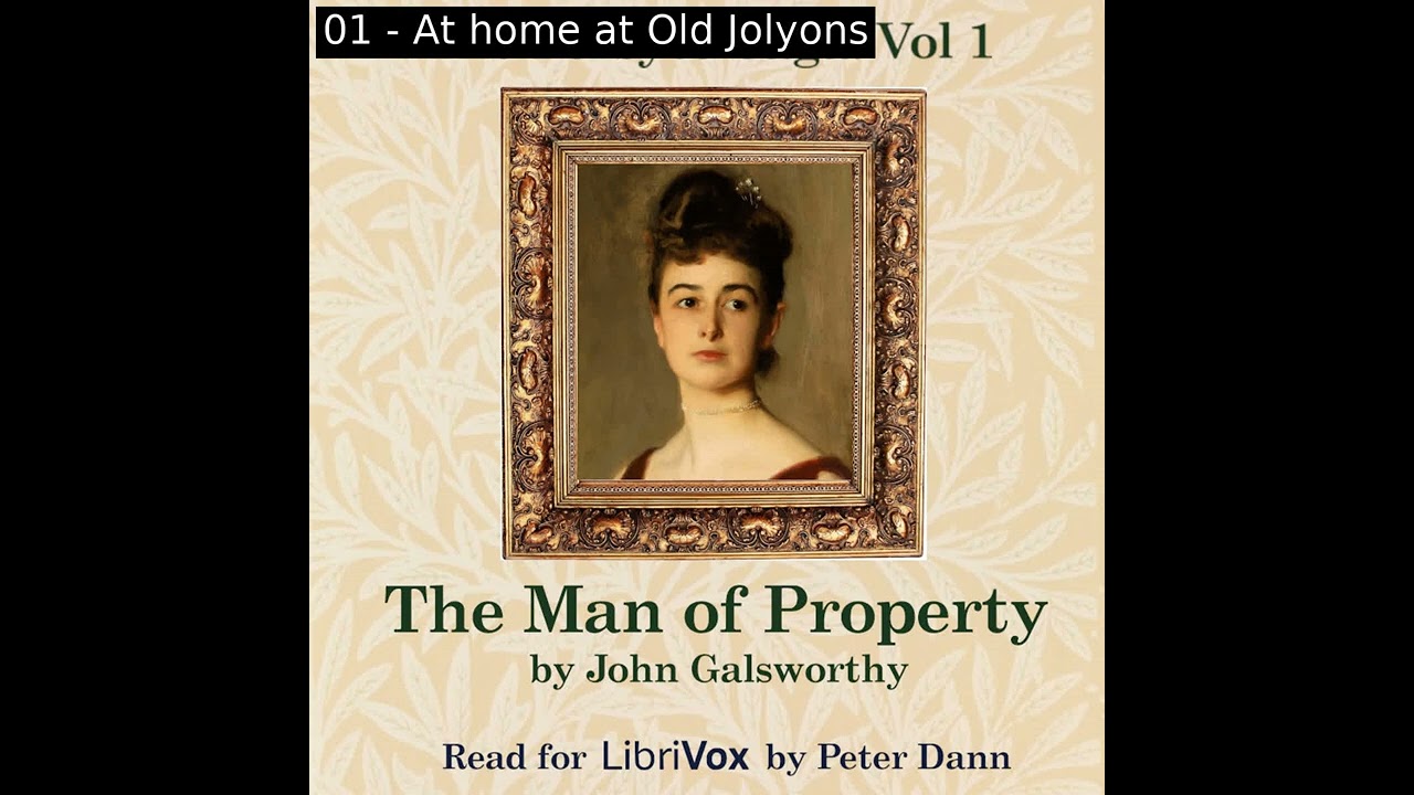 ⁣The Man of Property (Forsyte Saga Vol. 1) by John Galsworthy Part 1/2 | Full Audio Book