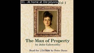The Man of Property (Forsyte Saga Vol. 1) by John Galsworthy Part 1/2 | Full Audio Book