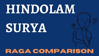 Twin Raga Comparison | Hindolam & Surya | Ep.14