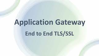 Azure Application Gateway - End to End TLS Encryption using Let's Encrypt