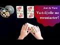 VA-T-IL/ELLE ME RECONTACTER ? - Tirage de Tarot à choix