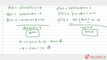"`f(x)`is a cubic function  with `f(1)=-6,\ f(-1)=10 ,`and has maxima at `x=-1.`Also, `