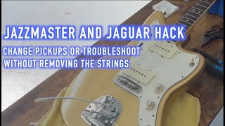 DIY: Work on a Jazzmaster/Jaguar without removing the strings