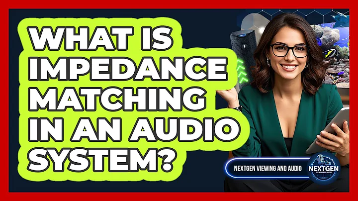 What Is Impedance Matching In An Audio System? - NextGen Viewing and Audio