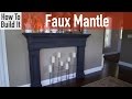 How to Build a Faux Mantel