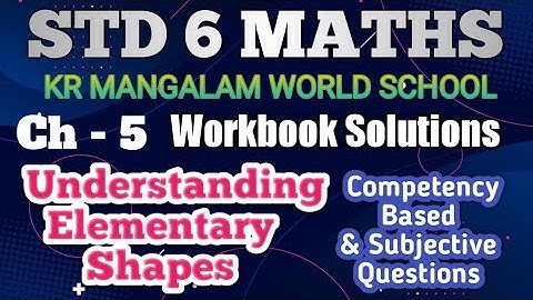 STD 6 MATHS Understanding Elementary Shapes | KR MANGALAM WORKBOOK SOLUTION Part-3@RanveerMaths6