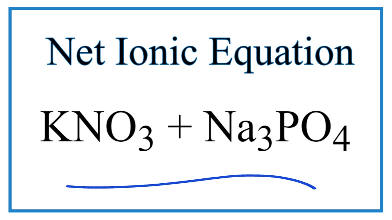 Kno3 na3po4