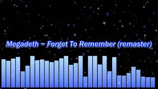 Megadeth ~ Forget To Remember (remaster)