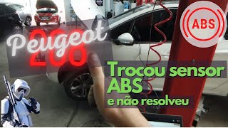 Peugeot 208 O retorno do ABS! Trocou sensor e nao resolveu, precisamos pensar fora da caixa sempre