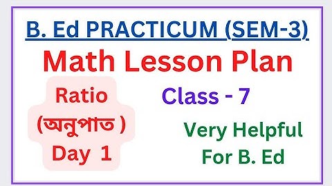 learning design for b.ed in mathematics in bengali || mathematics learning design|| lesson plan b.ed