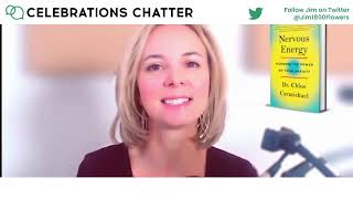 Celebrations Chatter with Jim McCann; Anxiety Can Be Healthy with Dr. Chloe Carmichael