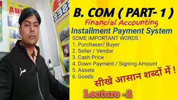 INSTALMENT PAYMENT SYSTEM | Some Important Words related to Instalment Payment System | B.COM |BBA|