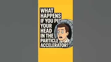 What Happens If You Put Your Head in a Particle Accelerator? 💥 #shorts