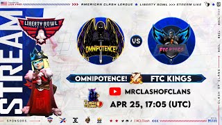 🔴FTC KINGS 🆚Omnipotence! | Liberty Bowl (ACL) | CLASH OF CALNS | #coclive #th16attack