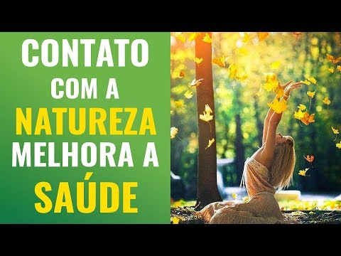 CONTATO COM A NATUREZA É UM GRANDE RECURSO DE SAÚDE