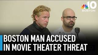Man faces judge after allegedly calling in bomb threat to Boston movie theater