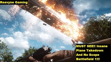 MUST SEE!! Battlefield 1 Beyond Insane Plane Takedown & No Scope!!