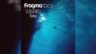 Fragma - Toca's Miracle (Scandwell Remix) Resimi