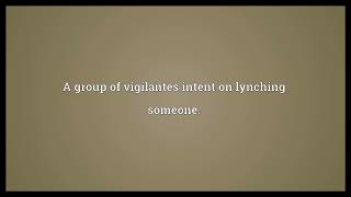 Lynch mob Meaning