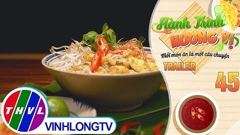 [Trailer] Hành trình hương vị - Tập 45: Bún nước kèn