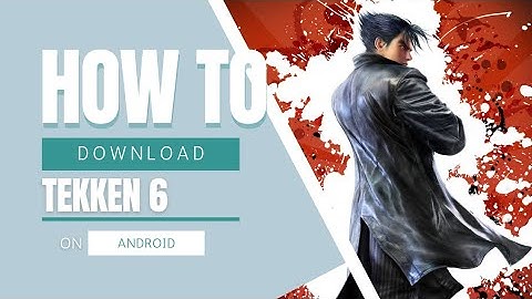 [How to download Tekken 6 on Android] || 100% working ||