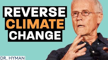 The ROOT CAUSE Of Climate Change & How To FIX IT! | Mark Hyman & Paul Hawken