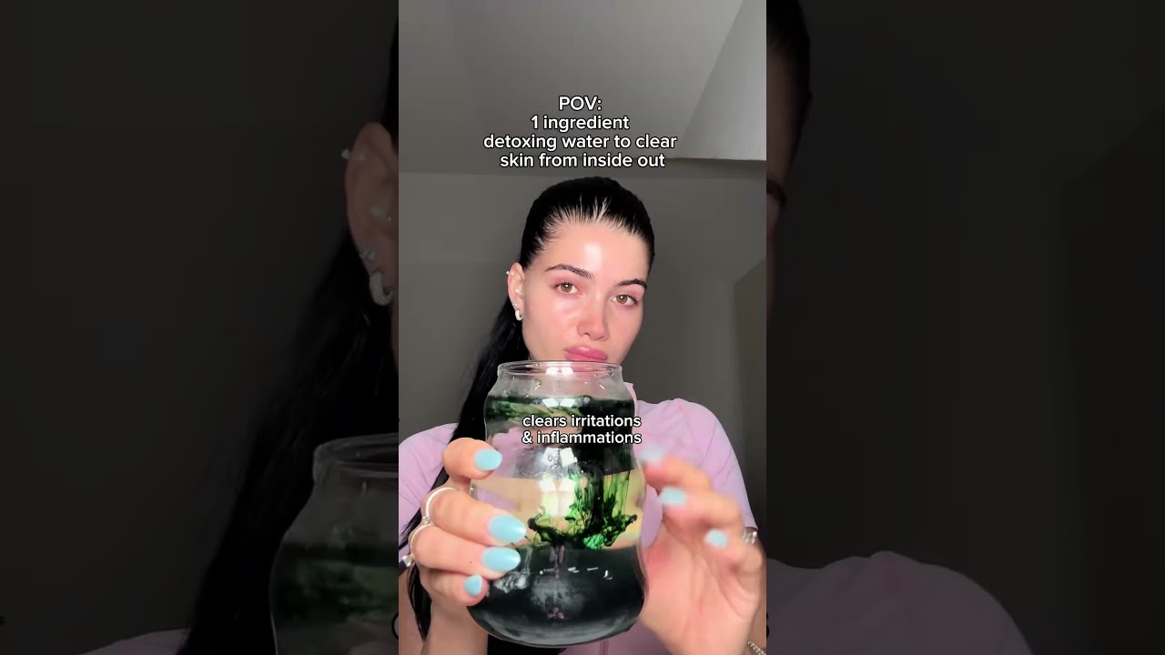 1 ingredient detoxing water  its called Chlorophyll & clears your skin out 
