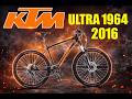 KTM ULTRA 1964 LTD 29 2016 // SPECIFICATIONS TYPES UPGRADES