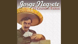 Video thumbnail of "Jorge Negrete - El Arreo (Remastered)"