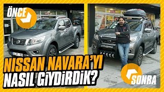 Çıplak Nissan Navara'yı nasıl giydirdik?