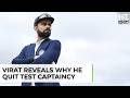 Virat Kohli Ends Suspense 4 Years After Quitting Test Captaincy, Reveals Why He Stepped Down