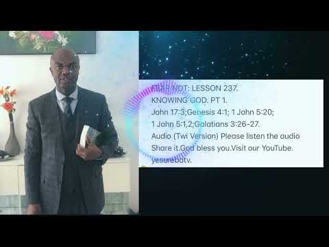KNOWING GOD PT1 ELDER ABABIO