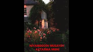 Niyaməddin Musayev - Axtarma məni  #niyameddinmusayev #axtarmameni #azerimusic