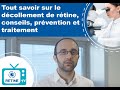 [Retine TV #3] Tout savoir sur le décollement de rétine, conseils, prévention et traitement