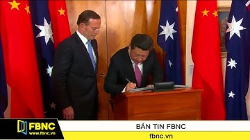 Úc và Trung Quốc đạt thỏa thuận tự do thương mại FTA