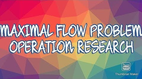 Maximal Flow problem (Operation Research)