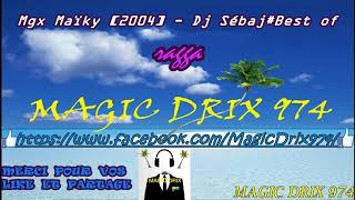 Mgx Maïky [2004] - Dj Sébak Best of  RAGGA 974 BY MAGIC DRIX 974 Resimi