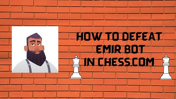 How To Defeat Emir Bot In Chess.com | Chess.com | Chesstuff |