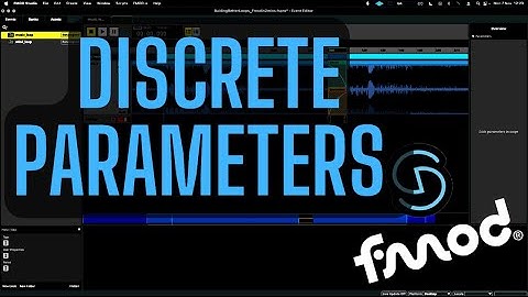 How to use Fmod - Discrete Parameters