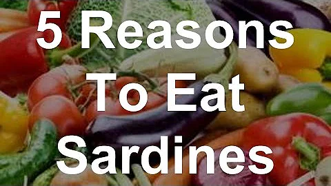 5 Reasons To Eat Sardines