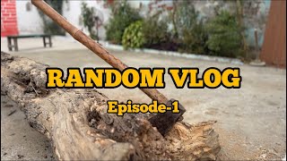 RANDOM VLOG(Ep-1)