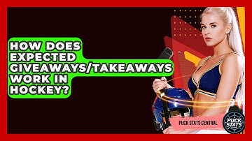 How Does Expected Giveaways/Takeaways Work In Hockey? - Puck Stats Central