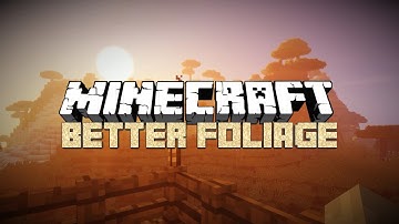 Minecraft - Better Foliage & Shaders mod showcase + cinematic video 1.11